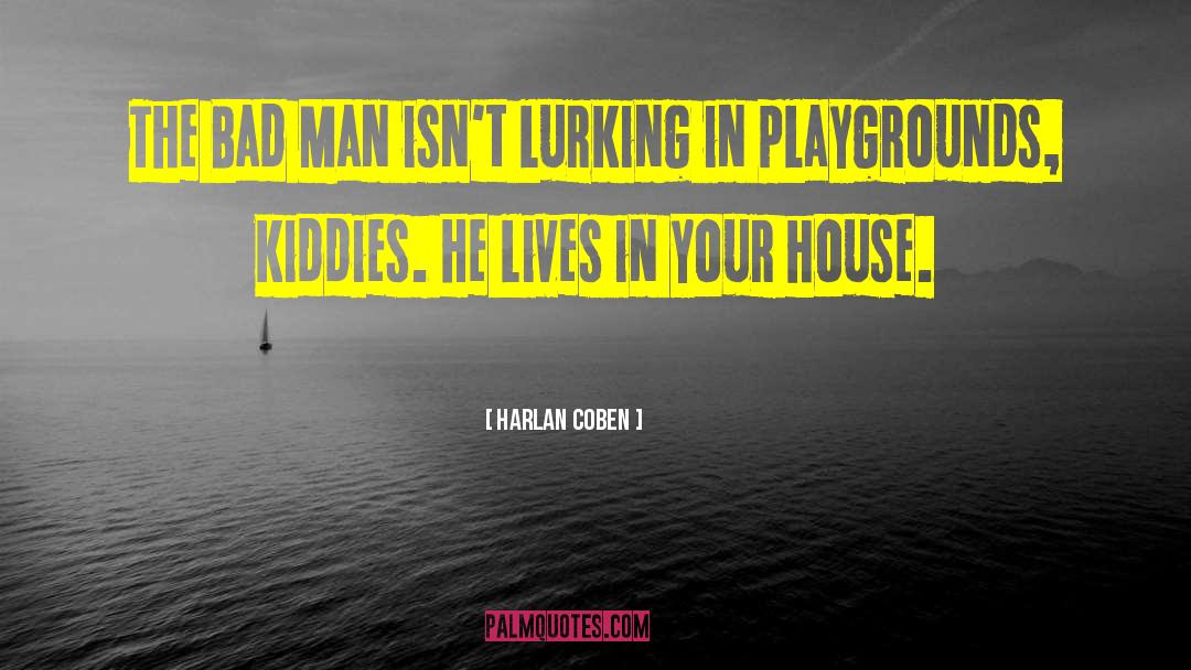 Playgrounds quotes by Harlan Coben