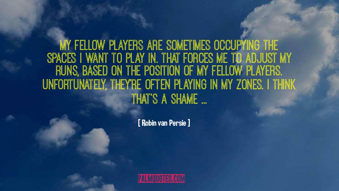 Playing A Role quotes by Robin Van Persie