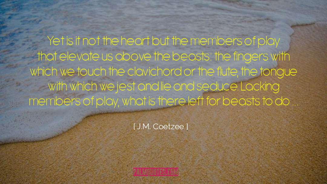 Playing Ball quotes by J.M. Coetzee