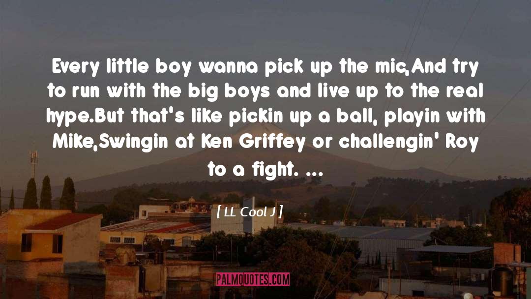 Playing Ball quotes by LL Cool J