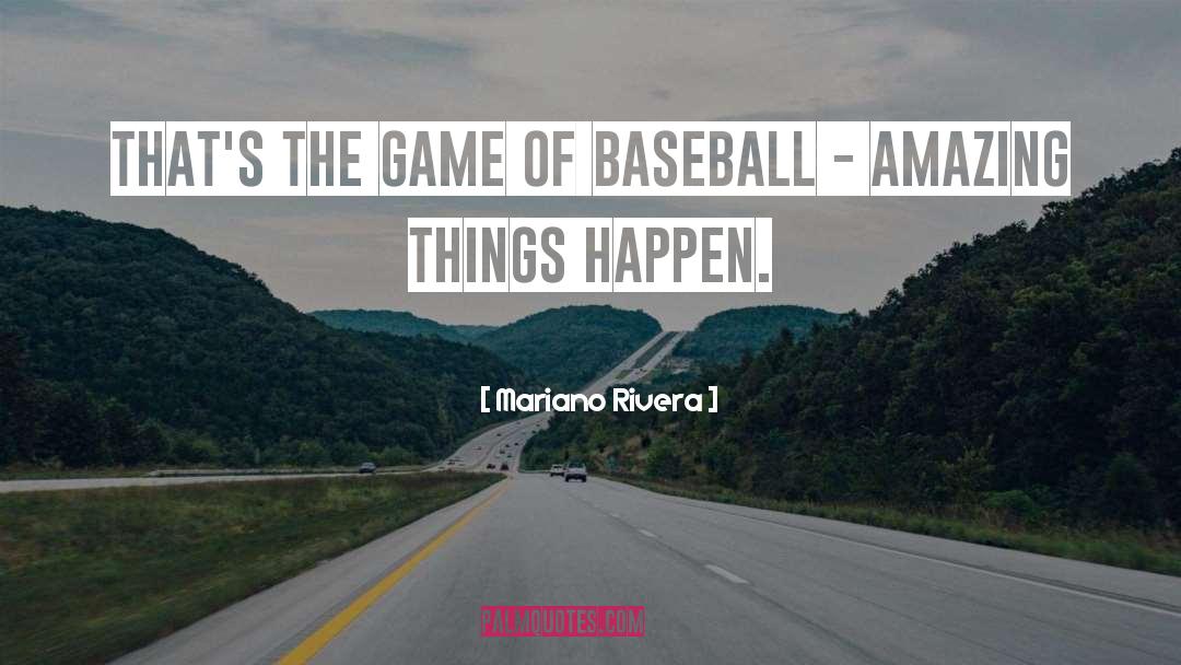 Playing Baseball quotes by Mariano Rivera