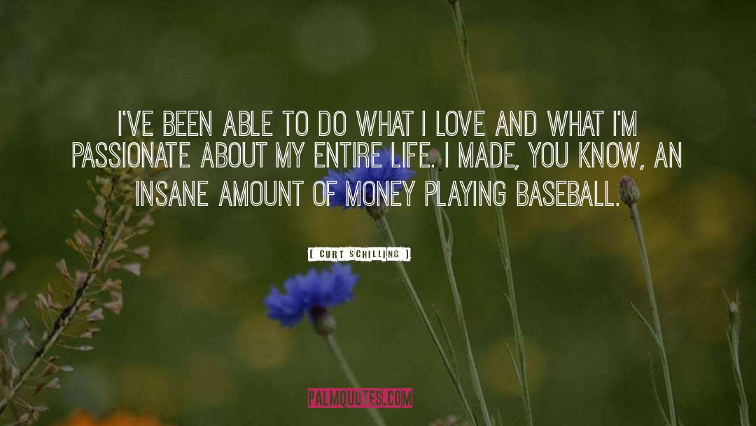 Playing Baseball quotes by Curt Schilling