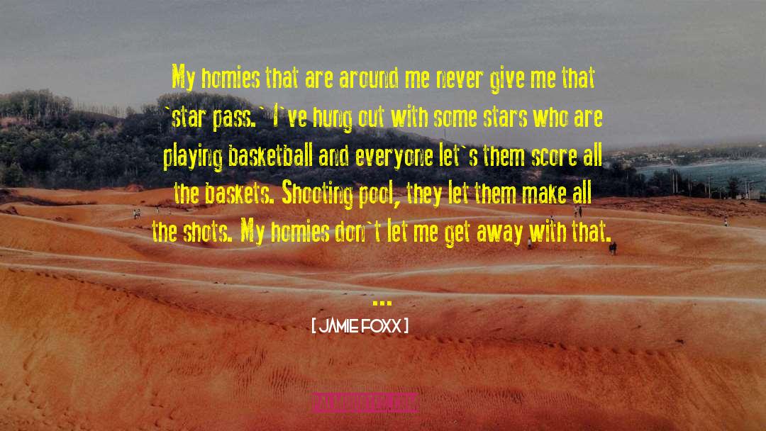 Playing Basketball quotes by Jamie Foxx