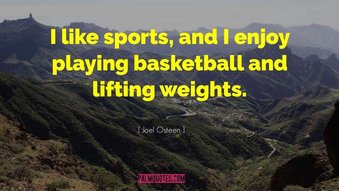 Playing Basketball quotes by Joel Osteen