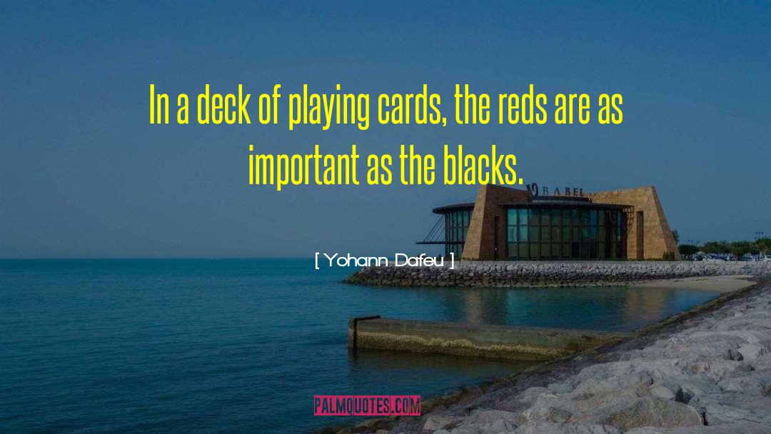 Playing Cards quotes by Yohann Dafeu