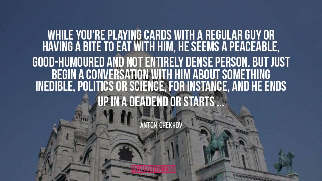 Playing Cards quotes by Anton Chekhov