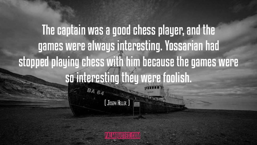 Playing Chess quotes by Joseph Heller