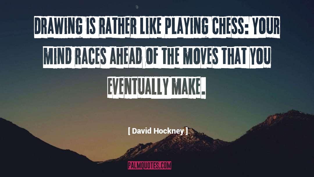 Playing Chess quotes by David Hockney