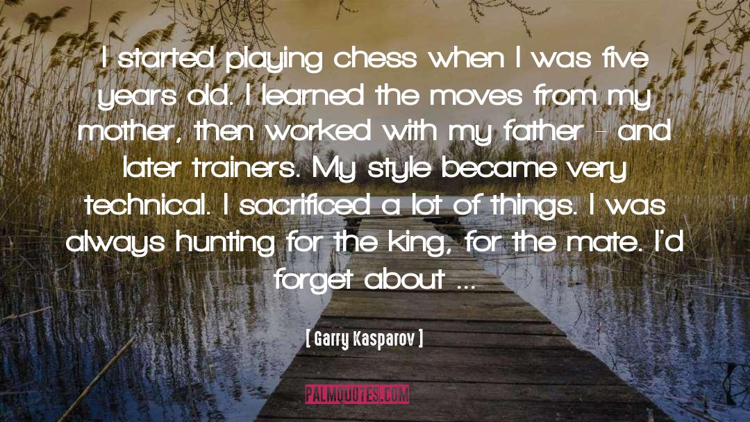 Playing Chess quotes by Garry Kasparov