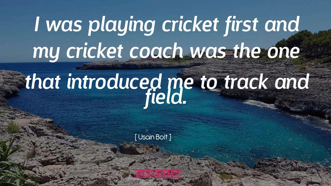 Playing Cricket quotes by Usain Bolt