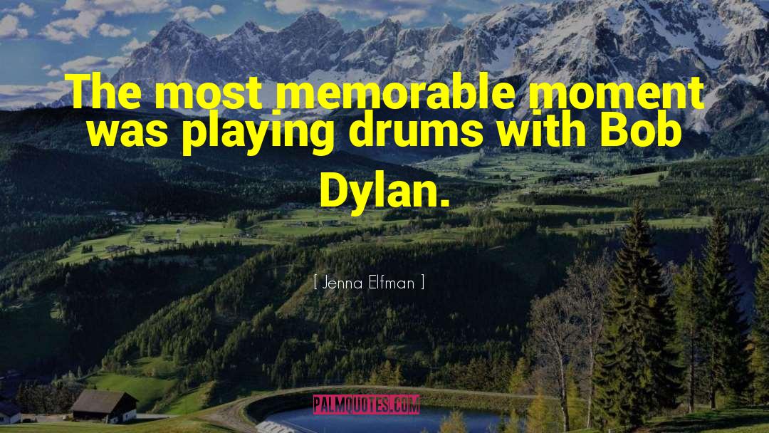Playing Drums quotes by Jenna Elfman
