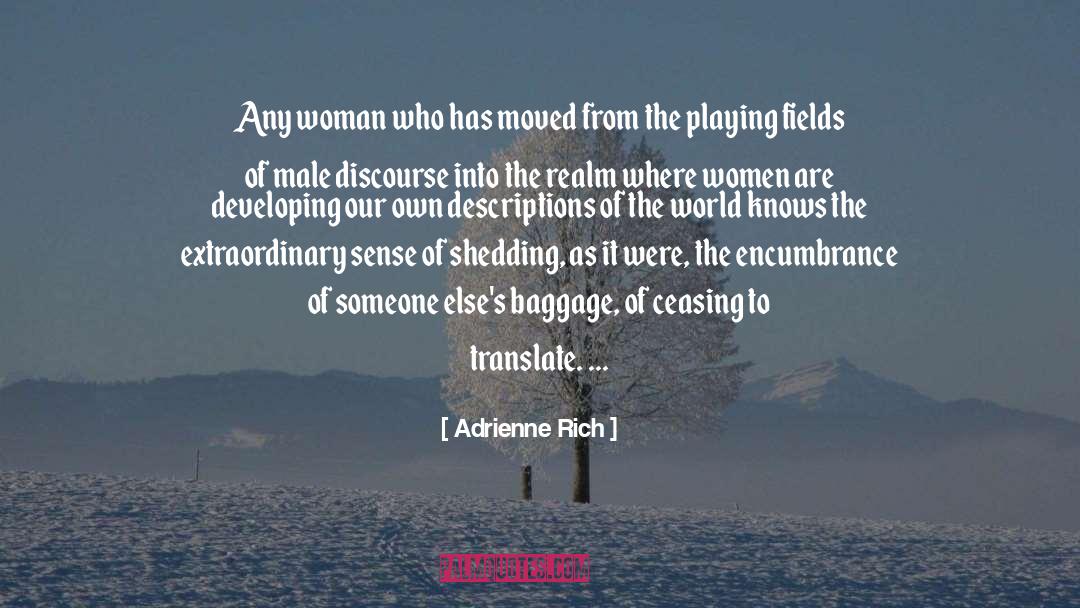 Playing Fields quotes by Adrienne Rich