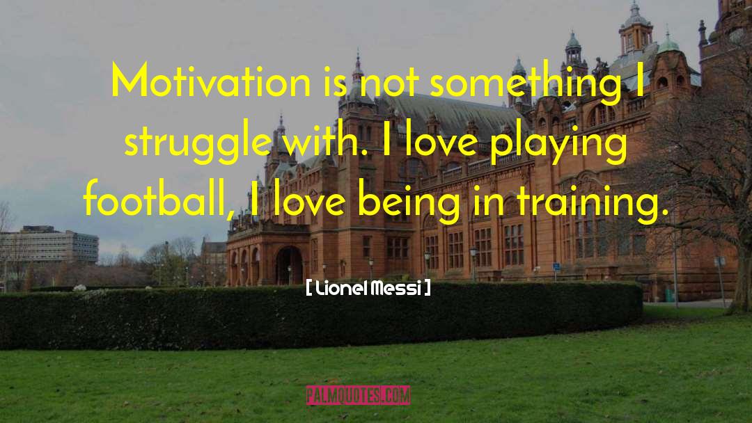 Playing Football quotes by Lionel Messi