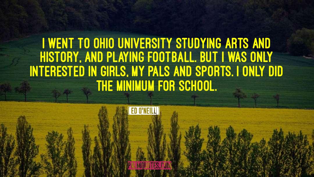 Playing Football quotes by Ed O'Neill