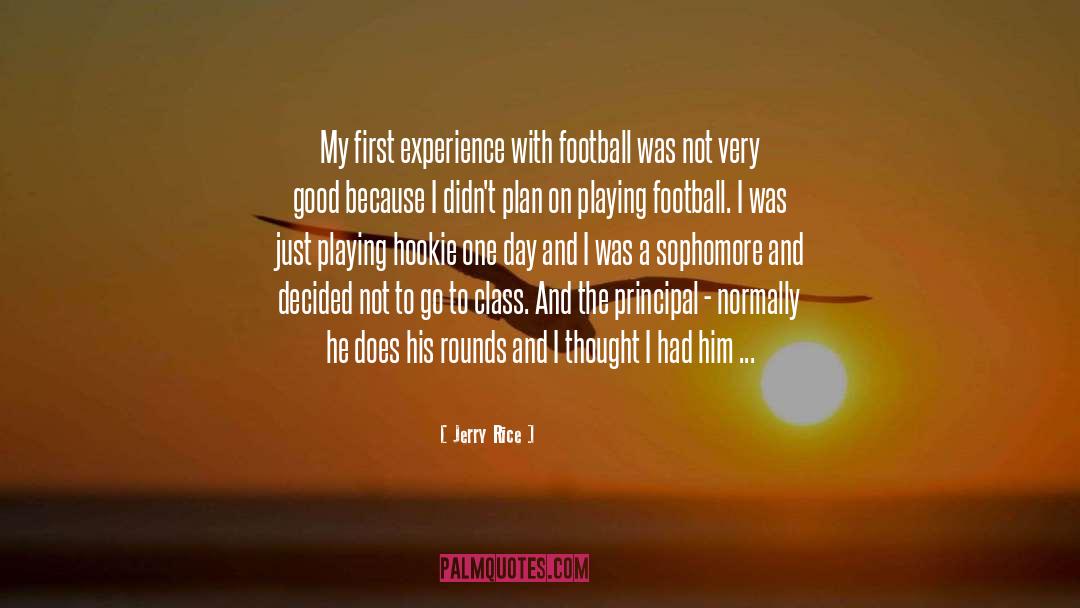 Playing Football quotes by Jerry Rice