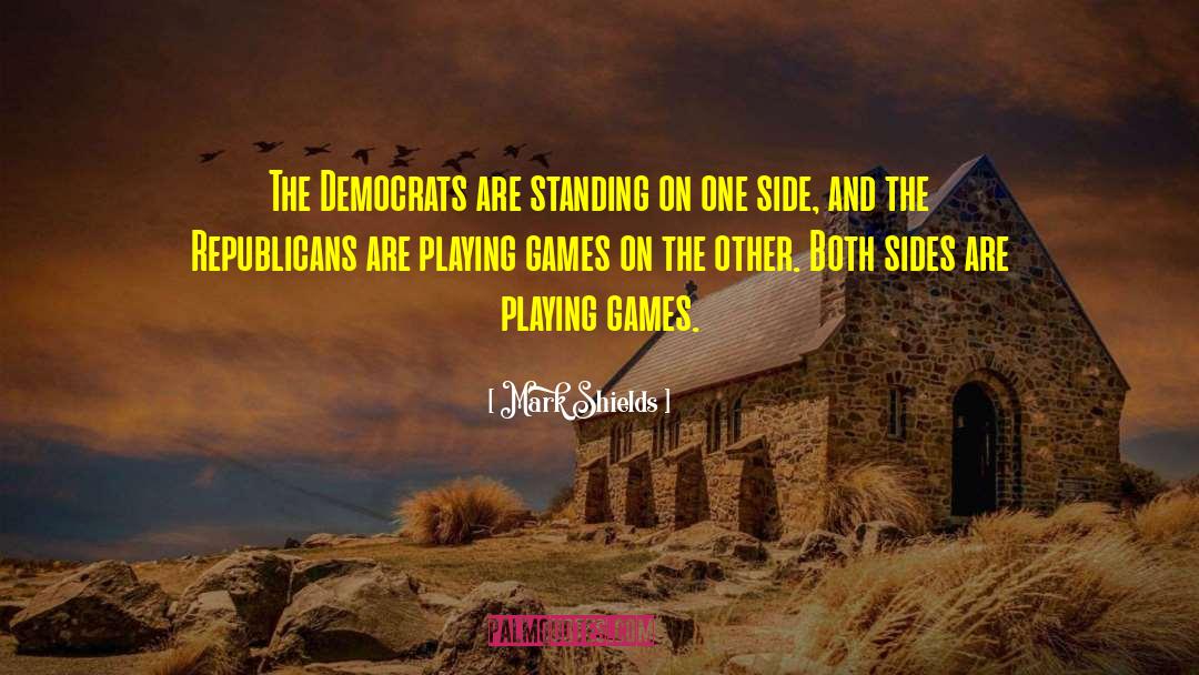 Playing Games Quotes quotes by Mark Shields