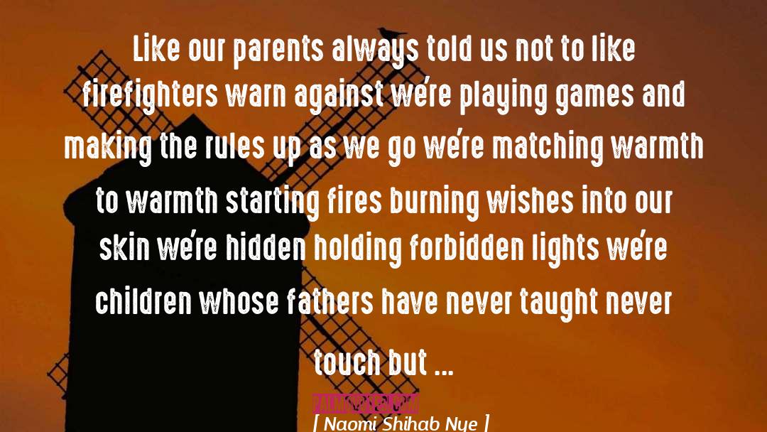 Playing Games Quotes quotes by Naomi Shihab Nye