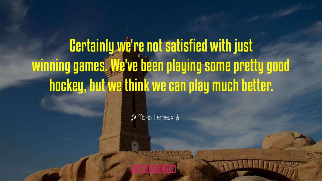 Playing Games Quotes quotes by Mario Lemieux