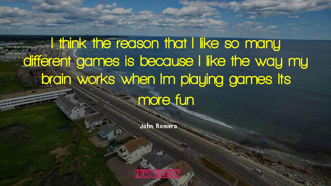 Playing Games Quotes quotes by John Romero