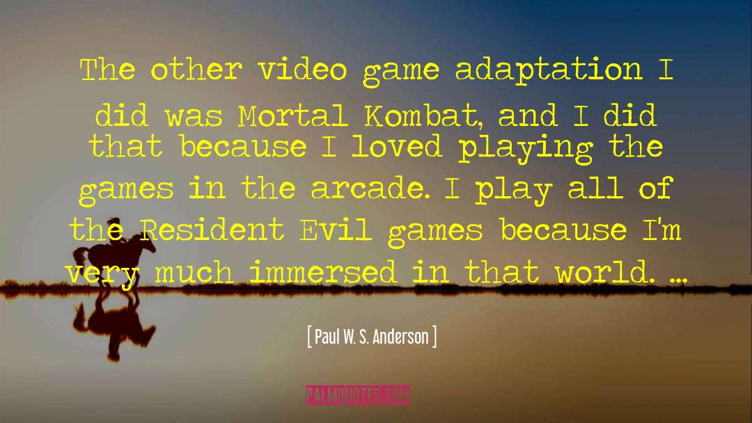 Playing Games Quotes quotes by Paul W. S. Anderson
