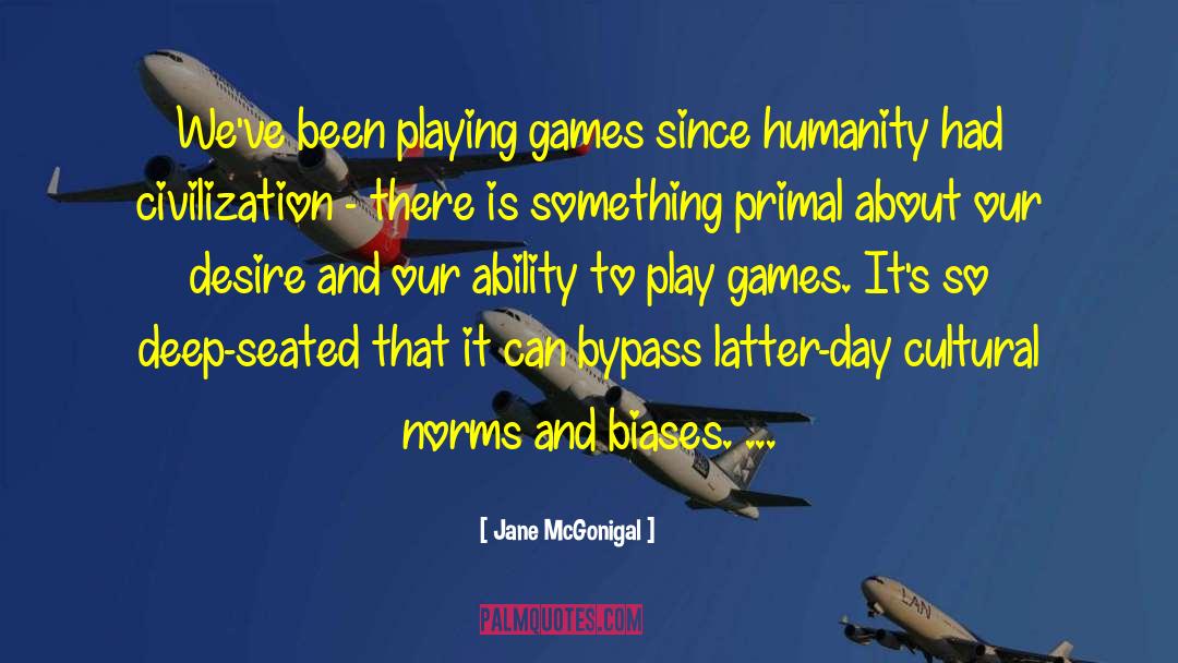 Playing Games Quotes quotes by Jane McGonigal