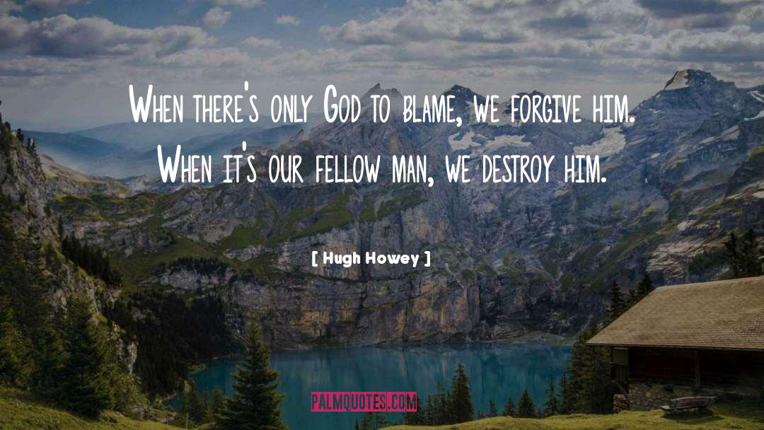 Playing God quotes by Hugh Howey