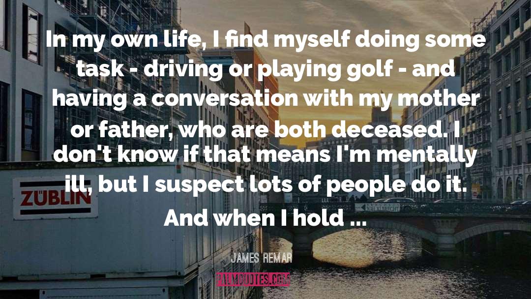 Playing Golf quotes by James Remar