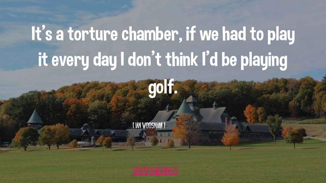 Playing Golf quotes by Ian Woosnam