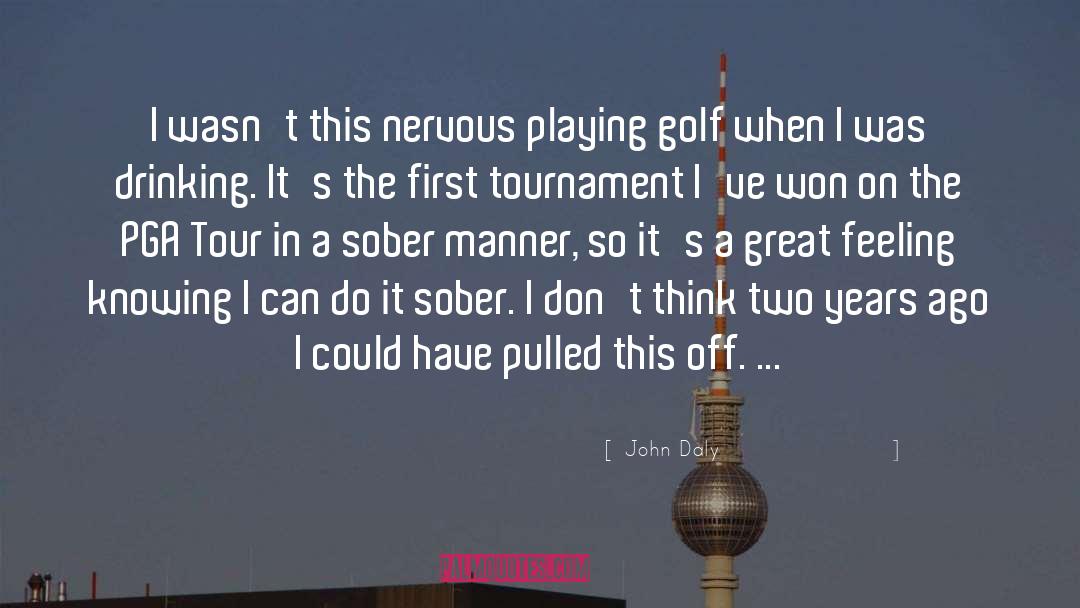 Playing Golf quotes by John Daly