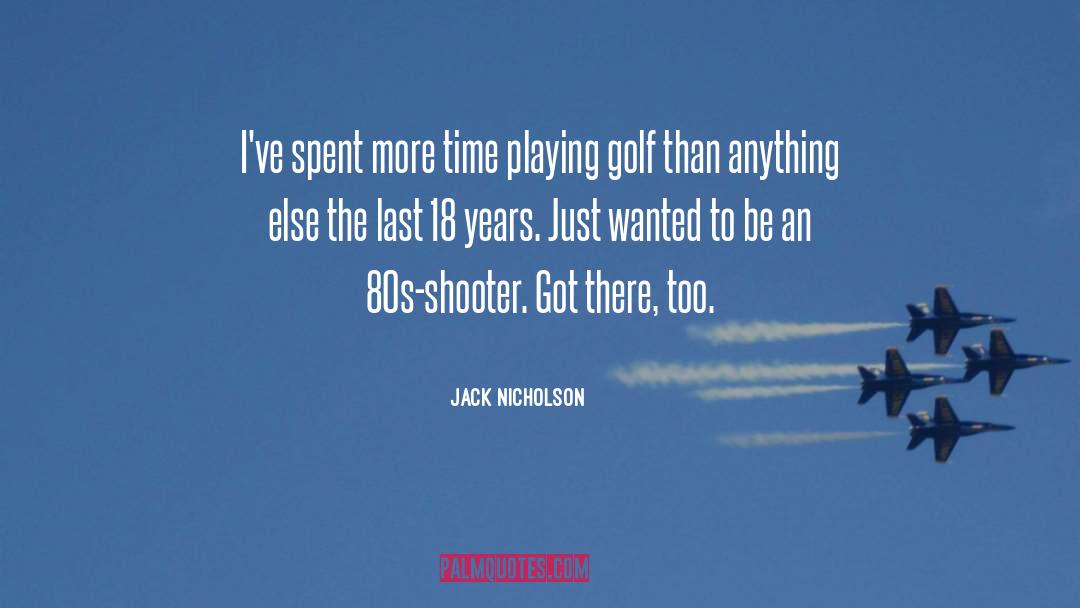 Playing Golf quotes by Jack Nicholson