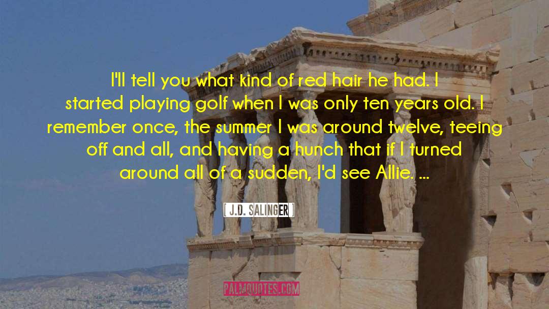 Playing Golf quotes by J.D. Salinger