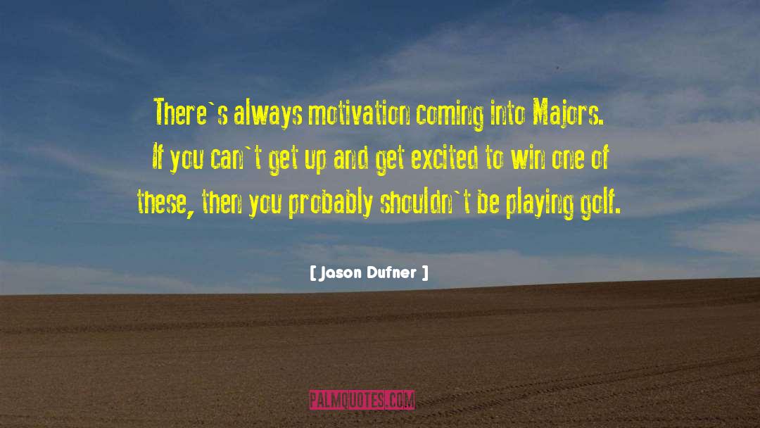 Playing Golf quotes by Jason Dufner