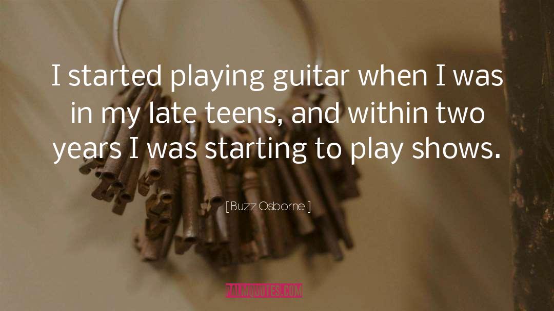 Playing Guitar quotes by Buzz Osborne