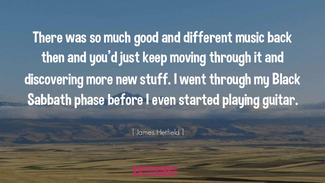 Playing Guitar quotes by James Hetfield