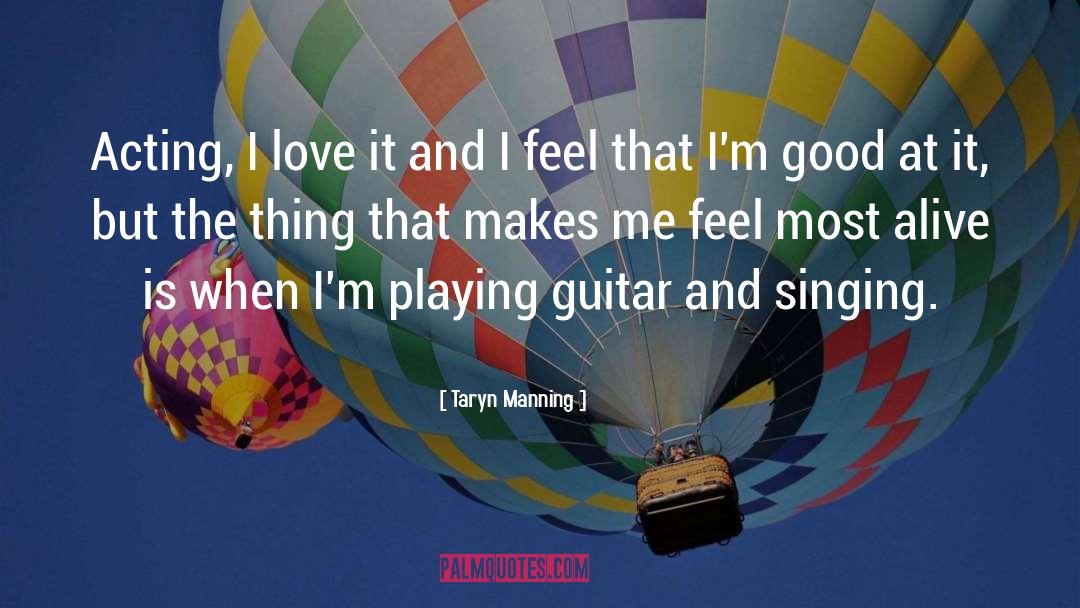 Playing Guitar quotes by Taryn Manning