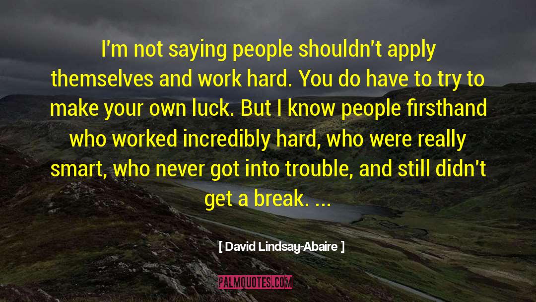 Playing Hard To Get quotes by David Lindsay-Abaire