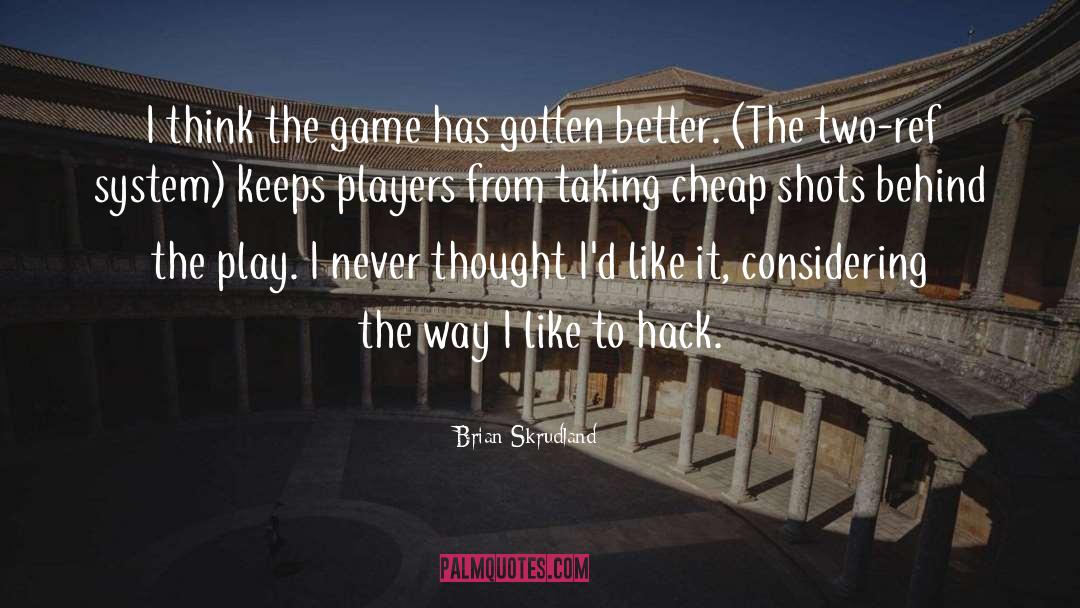 Playing Hockey quotes by Brian Skrudland