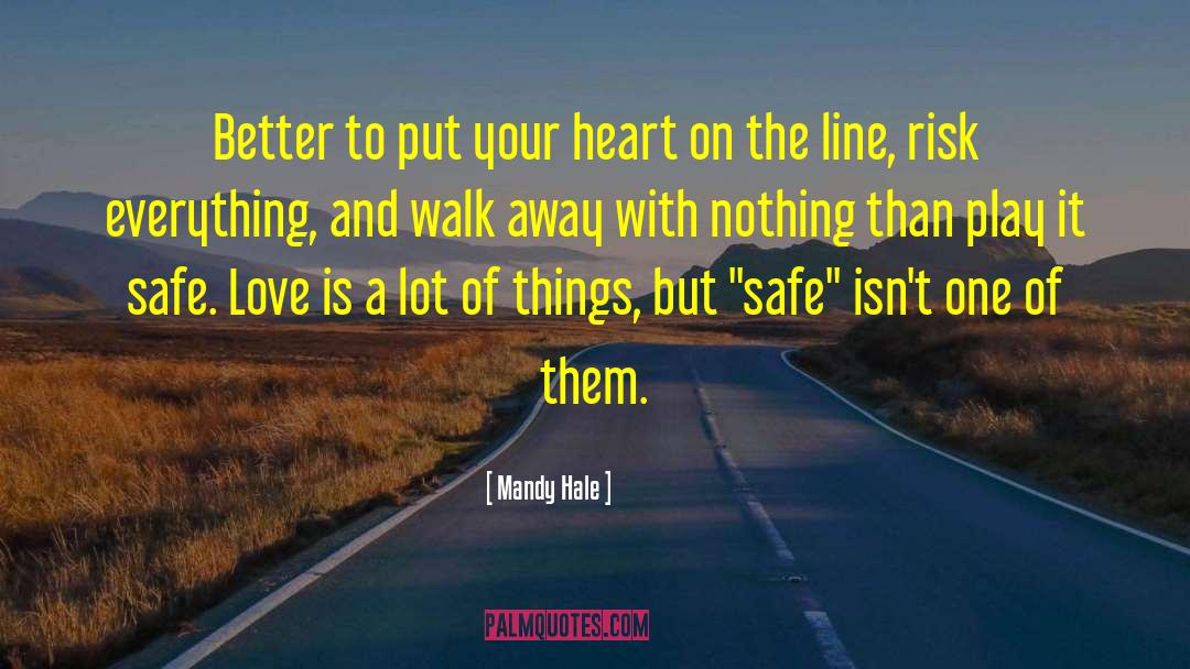 Playing It Safe quotes by Mandy Hale