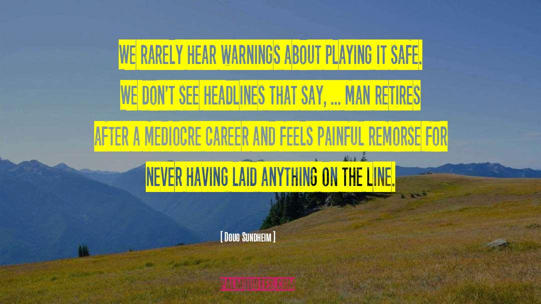 Playing It Safe quotes by Doug Sundheim