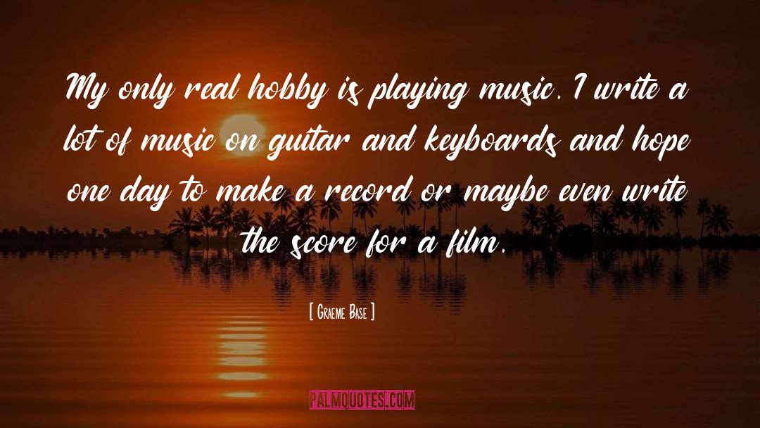 Playing Music quotes by Graeme Base