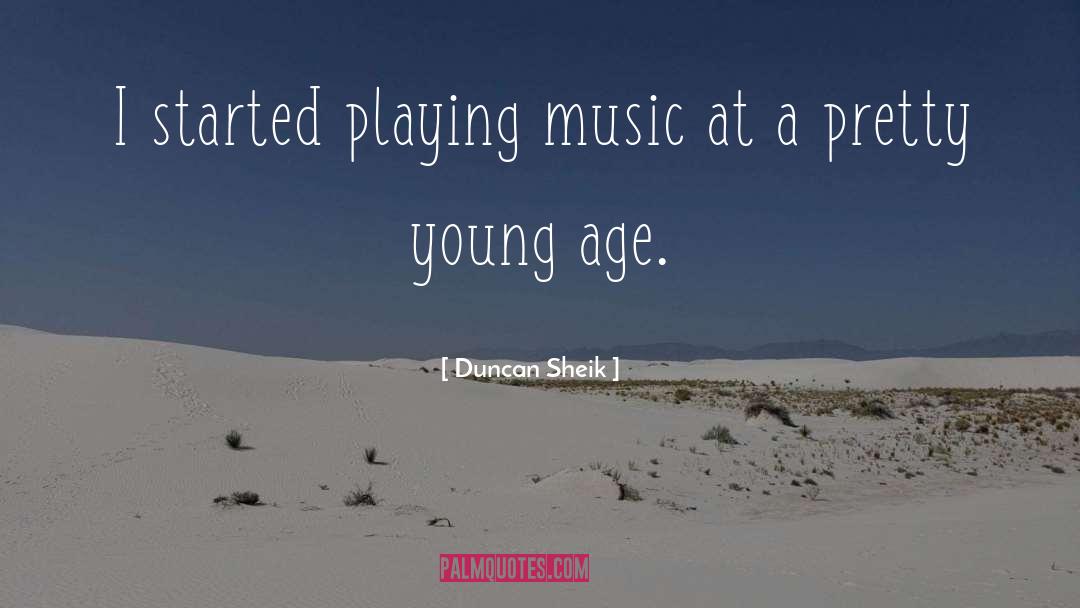Playing Music quotes by Duncan Sheik