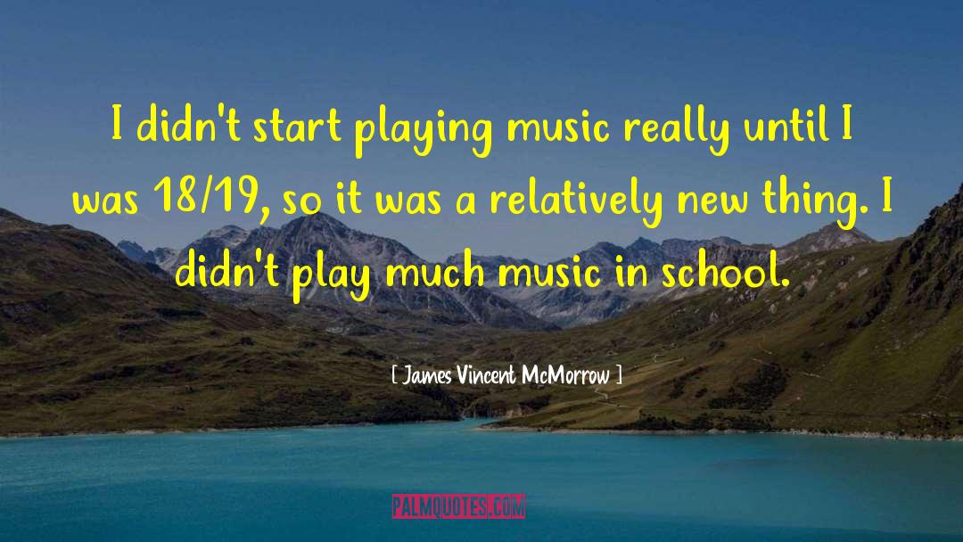 Playing Music quotes by James Vincent McMorrow