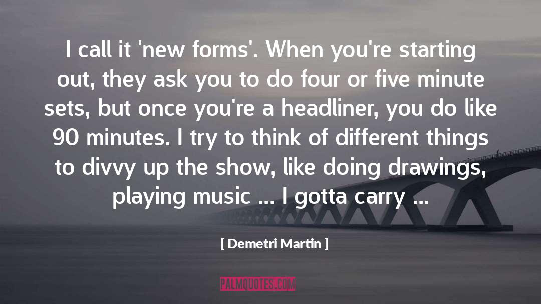 Playing Music quotes by Demetri Martin