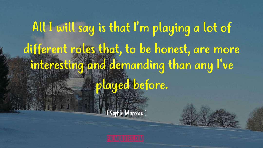 Playing Outside quotes by Sophie Marceau