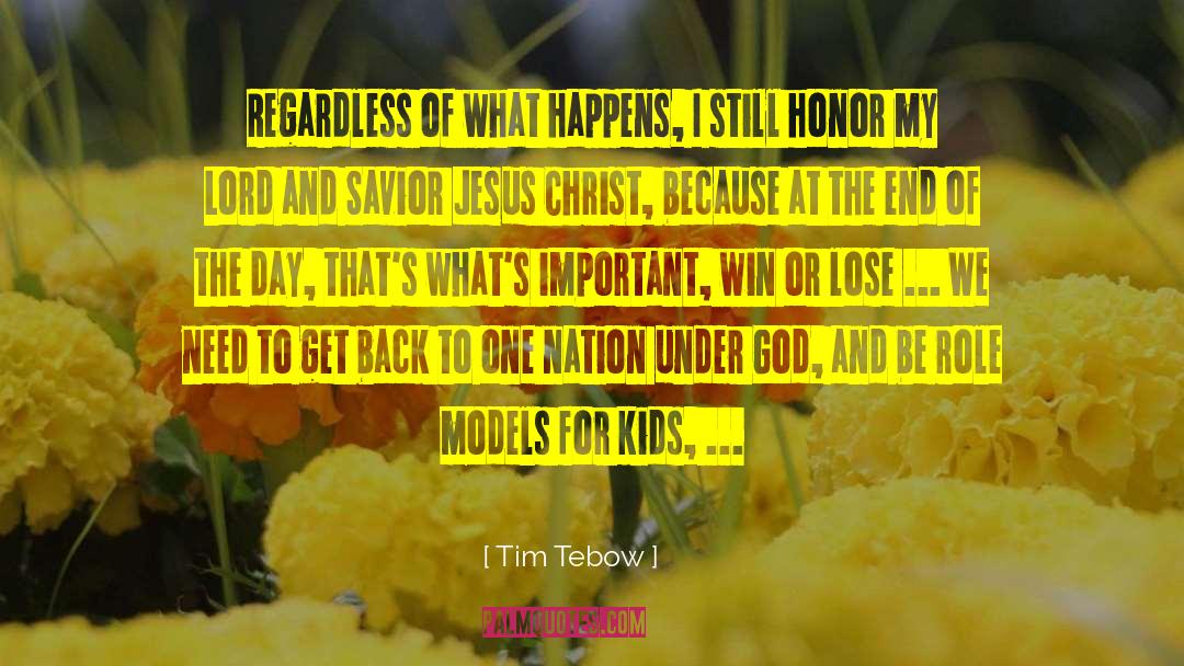 Playing Role Of God quotes by Tim Tebow