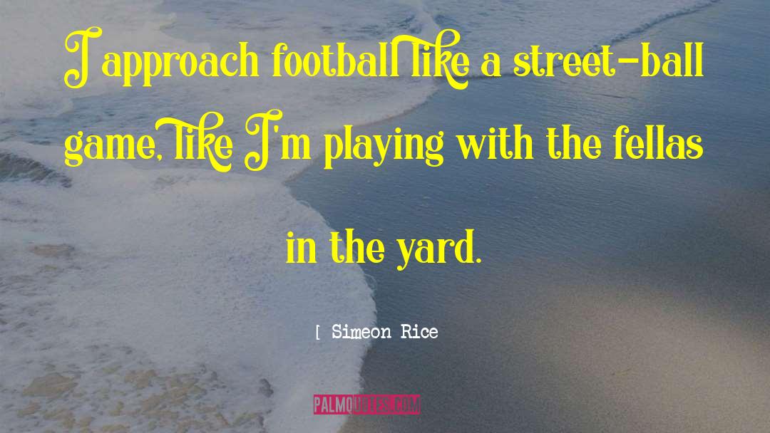 Playing Soccer quotes by Simeon Rice