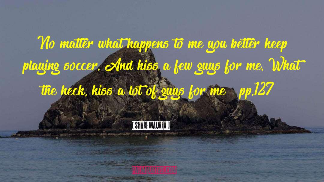 Playing Soccer quotes by Shari Maurer