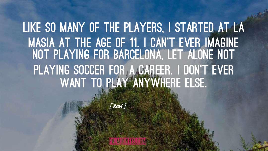 Playing Soccer quotes by Xavi