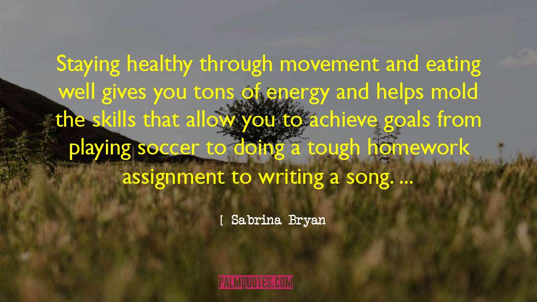 Playing Soccer quotes by Sabrina Bryan