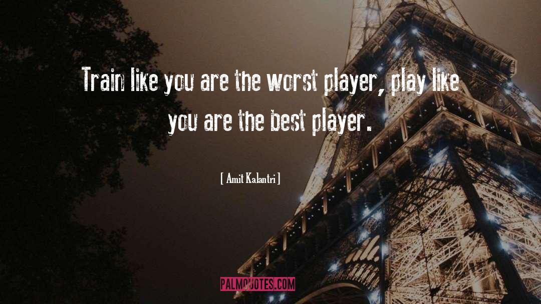 Playing Sports quotes by Amit Kalantri